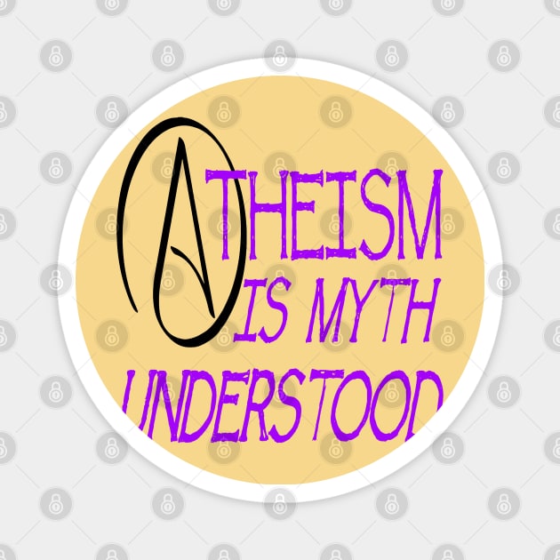 Atheism Is Myth Understood Fun Play On Words Pun Lilac Magnet by taiche